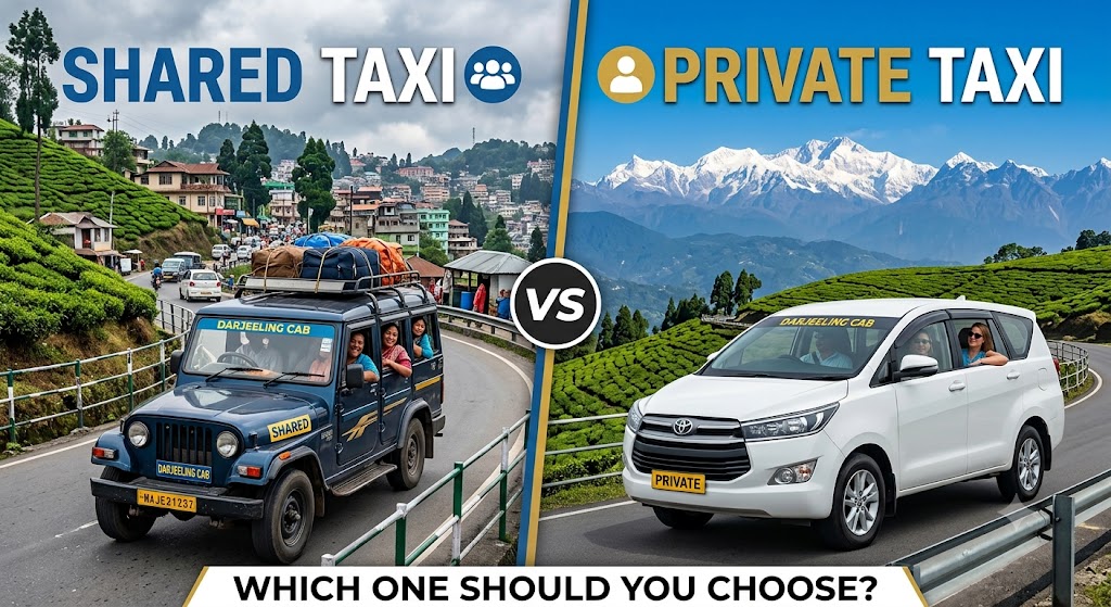 Shared Taxi vs Private Taxi in Darjeeling: Which One Should You Choose?